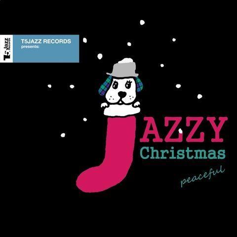 T5Jazz Records presents: Jazzy Christmas/Peaceful