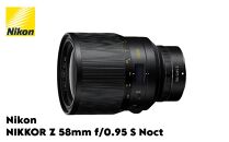 ニコン NIKKOR Z 58mm f/0.95 S Noct | Nikon 高級 カメラ レンズ