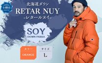 ＜UNISEX＞北海道ダウン：RETAR NUY/レタールヌイ［SOY/ソイ］DOWN PARKA ［ORANGE/Lサイズ］