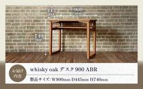 whisky oak デスク900 ABR