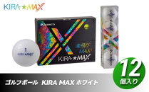 ゴルフボール&nbsp;&nbsp;KIRA&nbsp;MAX&nbsp;12球入&nbsp;1ダース【カラー&nbsp;：ホワイト】&nbsp;&nbsp;ゴルフ&nbsp;キャスコ&nbsp;kasco