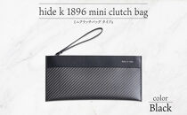 hide&nbsp;k&nbsp;1896&nbsp;ソフトカーボン&nbsp;ミニ&nbsp;クラッチバッグ&nbsp;タイプa【ブラック】mini&nbsp;clutch&nbsp;bag&nbsp;a&nbsp;27cm×13cm×1cm&nbsp;メンズ&nbsp;セカンドバッグ&nbsp;サブバッグ&nbsp;ゴートレザー&nbsp;本革&nbsp;長野県長野市&nbsp;プレゼント&nbsp;実用的